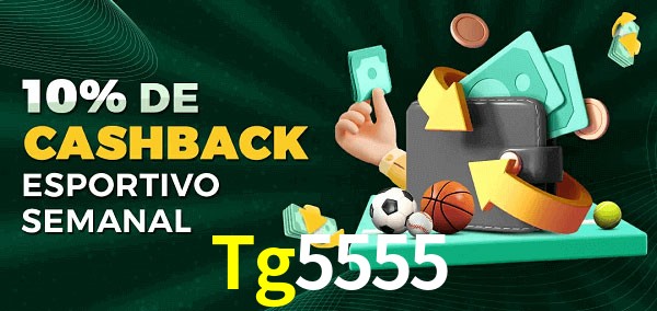 10% de bônus de cashback na Tg5555